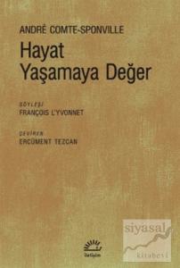 Hayat Yaşamaya Değer