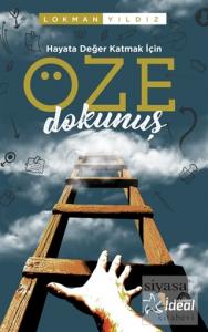 Hayata Değer Katmak İçin Öze Dokunuş