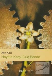 Hayata Karşı Güç Bende