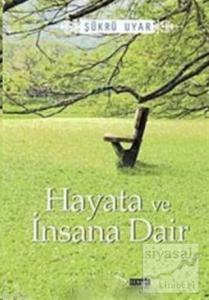 Hayata ve İnsana Dair