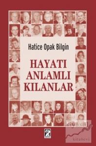 Hayatı Anlamlı Kılanlar