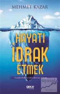Hayatı İdrak Etmek