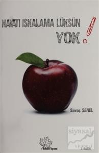 Hayatı Iskalama Lüksün Yok