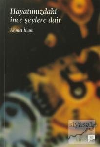 Hayatımızdaki İnce Şeylere Dair