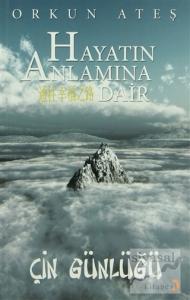 Hayatın Anlamına Dair Çin Günlüğü