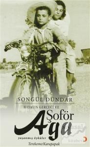 Hayatın Gerçeği ve Şoför Ağa