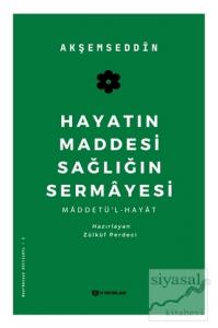 Hayatın Maddesi Sağlığın Sermayesi