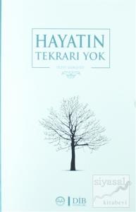 Hayatın Tekrarı Yok