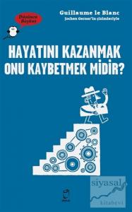 Hayatını Kazanmak Onu Kaybetmek Midir? - Düşünen Baykuş