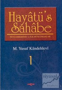 Hayatüs Sahabe: Peygamberimiz ve İlk Müslümanlar 4 Cilt Takım