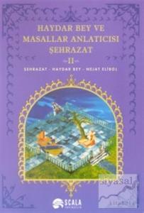 Haydar Bey ve Masallar Anlatıcısı Şehrazat 2