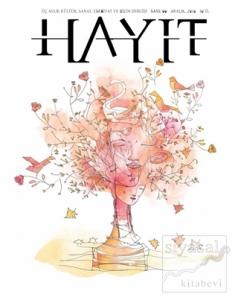 Hayıt - 3 Aylık Kültür Sanat Edebiyat ve Bilim Dergisi Sayı: 6 Aralık 2016