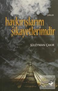 Haykırışlarım Şikayetlerimdir