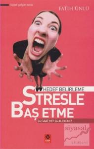 Hedef Belirleme - Stresle Baş Etme