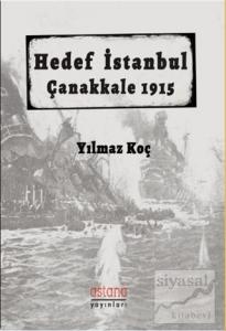 Hedef İstanbul / Çanakkale 1915