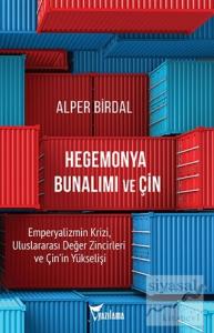 Hegemonya Bunalımı ve Çin Hegemonya Bunalımı ve Çin