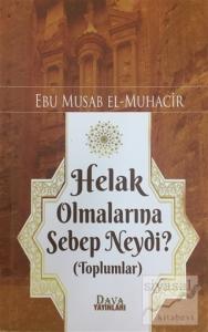 Helak Olmalarına Sebep Neydi?