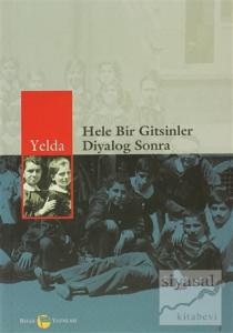 Hele Bir Gitsinler Diyalog Sonra