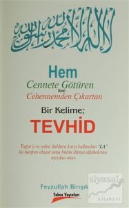Hem Cennete Götüren Hem Cehennemden Çıkartan Bir Kelime: Tevhid