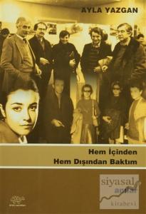 Hem İçinden Hem Dışından Baktım