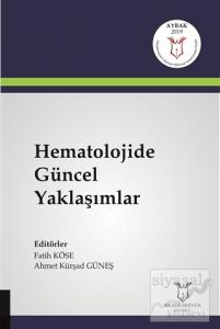 Hematolojide Güncel Yaklaşımlar