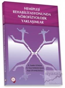 Hemipleji Rehabilitasyonunda Nörofizyolojik Yaklaşımlar