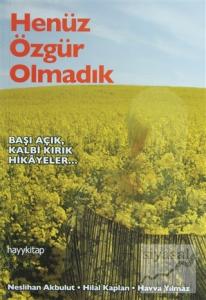 Henüz Özgür Olmadık