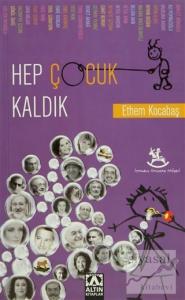 Hep Çocuk Kaldık