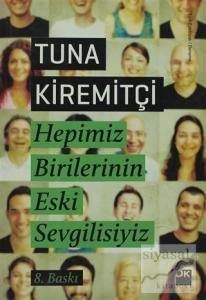 Hepimiz Birilerinin Eski Sevgilisiyiz