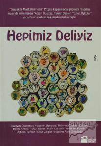 Hepimiz Deliyiz