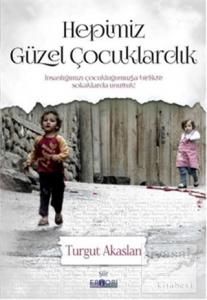 Hepimiz Güzel Çocuklardık