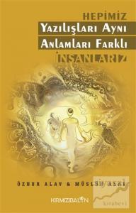 Hepimiz Yazılışları Aynı Anlamları Farklı İnsanlarız