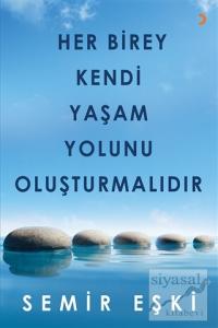 Her Birey Kendi Yaşam Yolunu Oluşturmalıdır