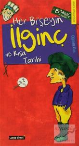 Her Bi'şeyin İlginç ve Kısa Tarihi