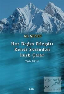 Her Dağın Rüzgarı Kendi Sesinden Islık Çalar