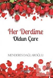 Her Derdime Oldun Çare