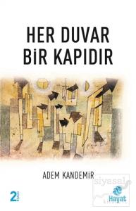 Her Duvar Bir Kapıdır