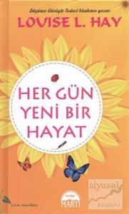 Her Gün Yeni Bir Hayat (Ciltli)