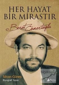 Her Hayat Bir Mirastır / Berat Cömertoğlu