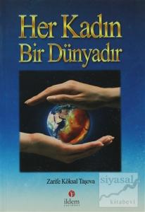 Her Kadın Bir Dünyadır