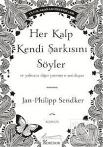 Her Kalp Kendi Şarkısını Söyler