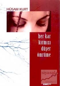 Her Kar Kırmızı Düşer Ömrüme