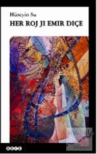 Her Roj Ji Emir Diçe