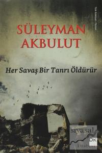Her Savaş Bir Tanrı Öldürür