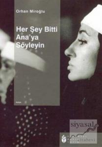 Her Şey Bitti Ana'ya Söyleyin