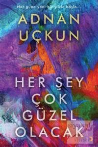 Her Şey Çok Güzel Olacak