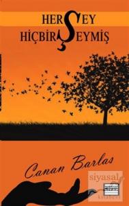 Her Şey Hiçbir Şeymiş