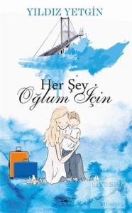 Her Şey Oğlum İçin