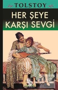 Her Şeye Karşı Sevgi
