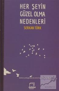 Her Şeyin Güzel Olma Nedenleri